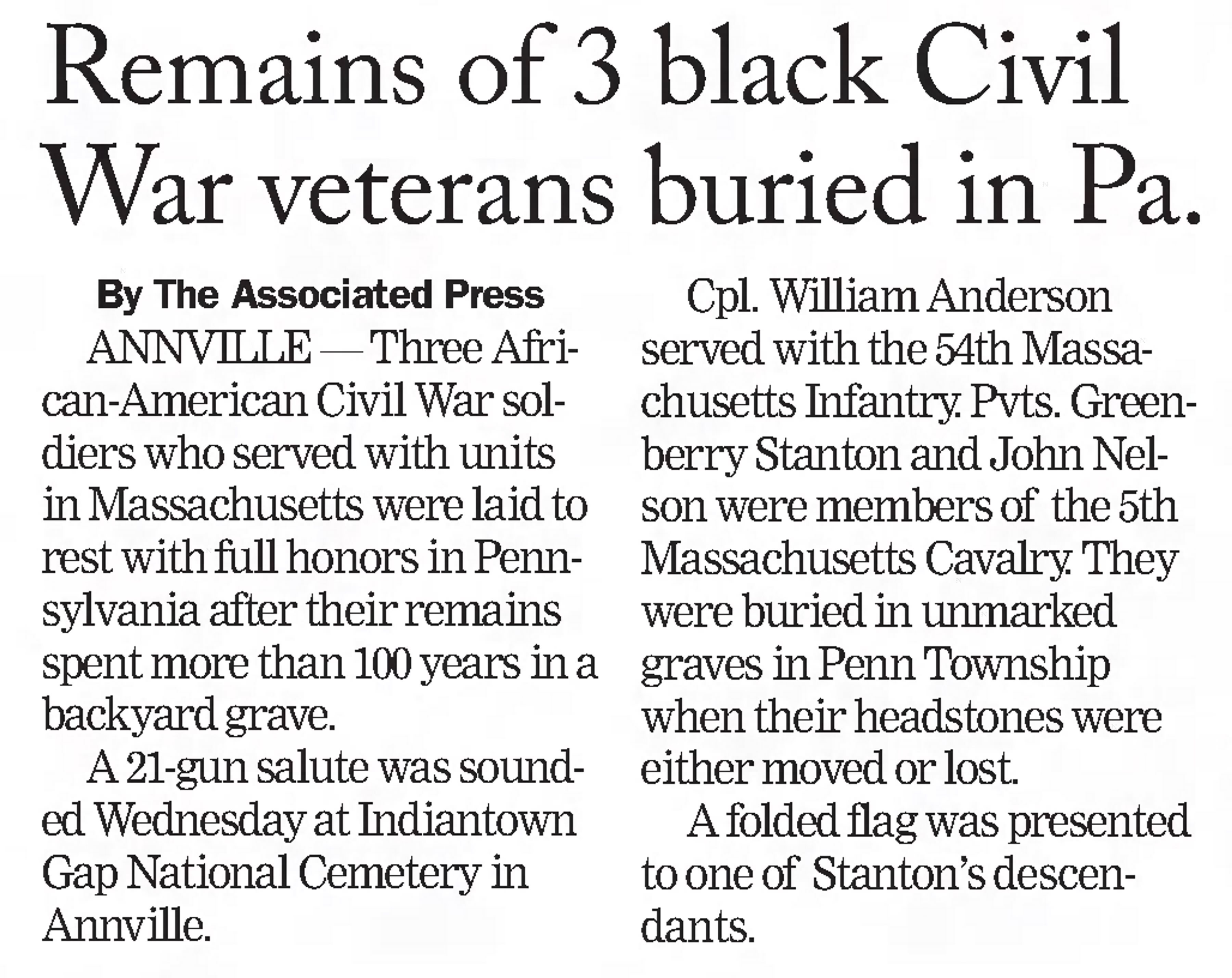 Article telling the story of three African-American Civil War veterans who have been exhumed and buried with honors at Indiantown Gap National Cemetery. 